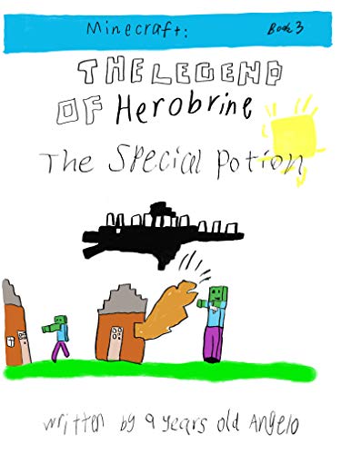 MINECRAFT: THE LEGEND OF HEROBRINE: THE SPECIAL POTION (Book Book 3) (English Edition)