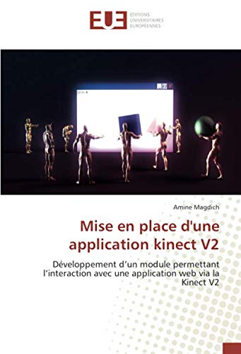 Mise en place d'une application kinect V2: Développement d’un module permettant l’interaction avec une application web via la Kinect V2 (OMN.UNIV.EUROP.)