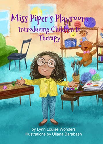 Miss Piper's Playroom: A Place for Children to Play, Heal, Grow and Learn (English Edition)
