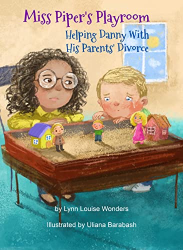 Miss Piper's Playroom: Helping Danny With His Parents' Divorce (English Edition)