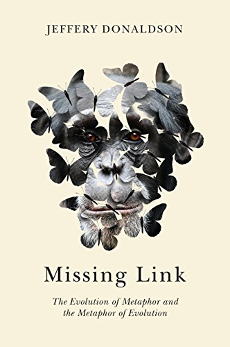 Missing Link: The Evolution of Metaphor and the Metaphor of Evolution (English Edition)