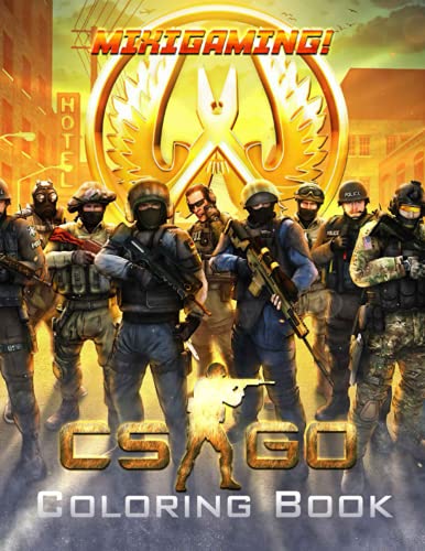 Mixigaming! - CS-GO Coloring Book: Amazing Gift For Fans Of Counter-Strike: Global Offensive To Relax And Relieve Stress. Giving Plenty Of Illustrations