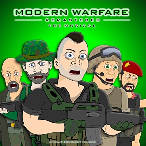 Modern Warfare Remastered, the Musical [Explicit]
