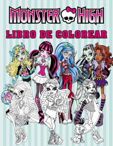 Monster High Libro de Colorear: Un excelente libro de colorear para la relajación y la creatividad