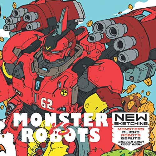 Monster V.S. Robots Sketch Book: A Large Square Sketchbook with Blank and White Paper - 100 Pages ( 8.5" x 8.5" ) for Drawing, Sketching, Painting and ... Sketching Monster / Aliens / Robots / Beauts)
