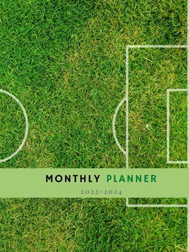 Monthly planner 2022-2024: 3 Years: At a Glance 36 Months Monthly Large Schedule Organizer & Agenda with password reminder/Notes/Goals & Checklists | beautiful soccer field cover design planner
