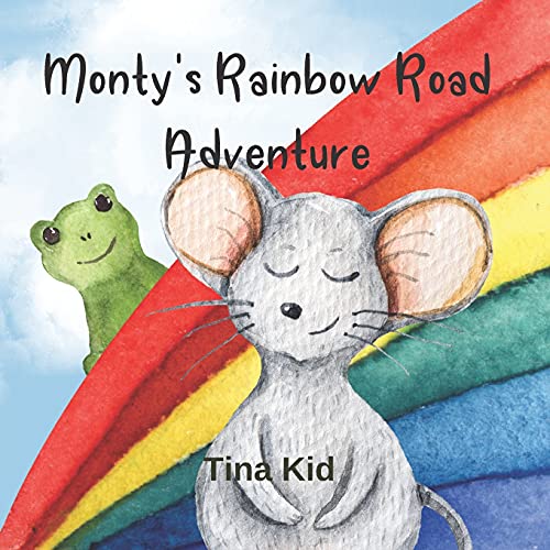 Monty's Rainbow Road Adventure: Learn The Colours Of The Rainbow (Monty's Adventures)