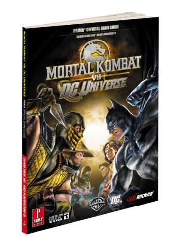 Mortal Kombat Vs. DC Universe: Prima's Official Game Guide (Prima Official Game Guides)