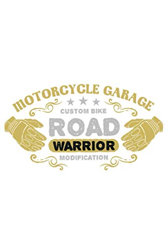 Motorcycle garage - Custom bike - Road warrior modification: Journal Book 110 Lined Pages Inspirational Quote Notebook To Write in: Lined notebook