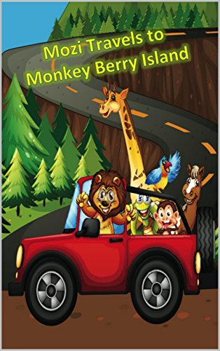 Mozi Travels to Monkey Berry Island: Ready for School Learning Series Book 1: Teaching Travel & Transportation for Kindergarteners (4K & 5K), Toddlers, Early and Beginner Readers (English Edition)