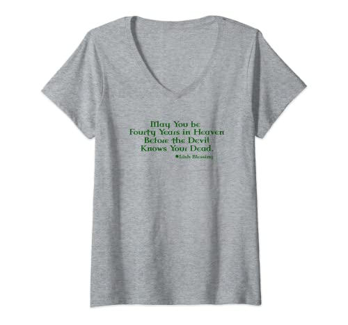 Mujer Cuarenta años en el cielo bendición irlandesa Camiseta Cuello V