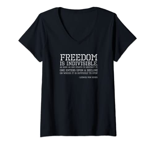 Mujer Freedom Is Indivisible - Ludwig Von Mises Libertarian - Cita Camiseta Cuello V