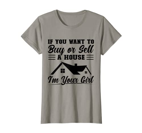 Mujer Quieres comprar o vender una casa Soy tu chica Realtors Camiseta