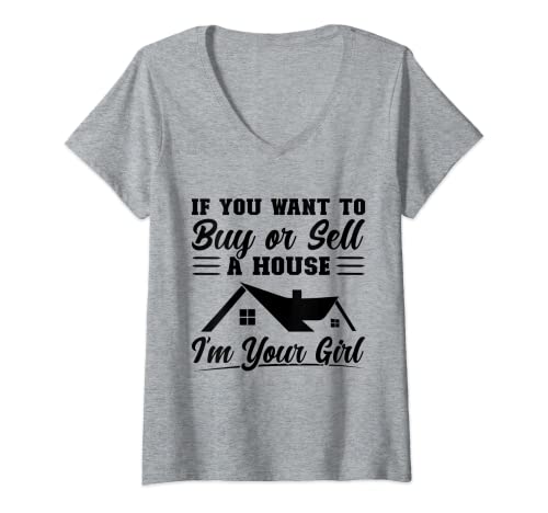 Mujer Quieres comprar o vender una casa Soy tu chica Realtors Camiseta Cuello V