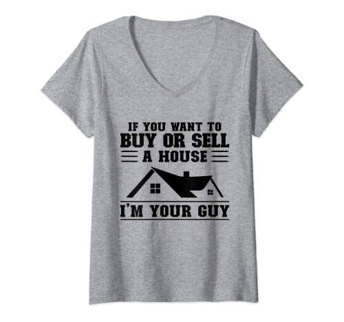 Mujer Quieres comprar o vender una casa Soy tu Guy Realtors Camiseta Cuello V