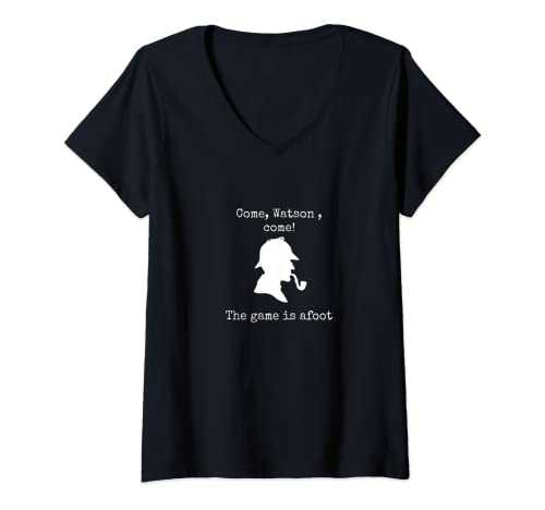 Mujer Ven Watson El juego está en marcha famosa cita Sherlock Holmes Camiseta Cuello V