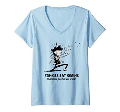 Mujer Zombies Eat Brains - Don't Worry This One Will Starve Funny Camiseta Cuello V