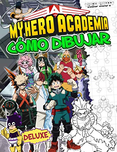 My Hero Academia Cómo Dibujar: My Hero Academia 2021 Edición De Dibujos Y Manga Libro No Oficial Para Colorear