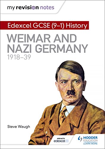 My Revision Notes: Edexcel GCSE (9-1) History: Weimar and Nazi Germany, 1918-39 (English Edition)