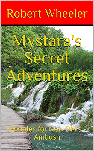 Mystara's Secret Adventures: Modules for New DM's - Ambush (Riverguard Gardens Book 2) (English Edition)