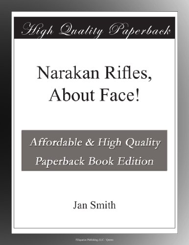 Narakan Rifles, About Face!