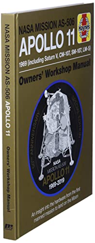 NASA Mission As-506 Apollo 11 1969 (Including Saturn V, CM-107, Sm-107, LM-5): 50th Anniversary Special Edition - An Insight Into the Hardware from th ... the First Manned Mission to Land on the Moon