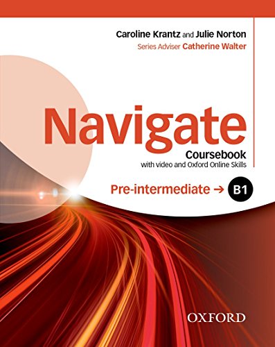 Navigate B1. Student's book-Oxford Online Skills Program. Per le Scuole superiori. Con DVD-ROM. Con espansione online: Coursebook
