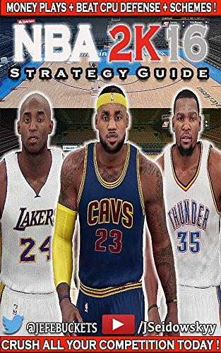 NBA 2K16 Competitive Strategy Guide! (Unofficial): Dominate Your Opponents Today! (Jefe's Strategy Guides Book 3) (English Edition)