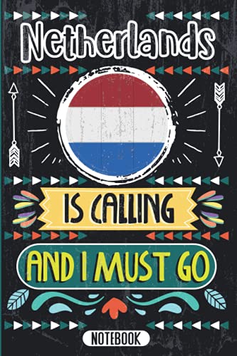 Netherlands Is Calling And I Must Go: Funny Vintage Traveling Notebook For Netherlands Lovers & language learners | Perfect Travelers Gift, Trip ... Christmas Gifts For Netherlands Lovers