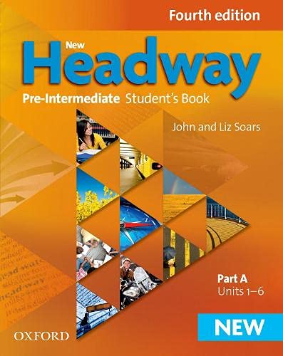 New Headway 4th Edition Pre-Intermediate. Student's Book A: The world's most trusted English course (New Headway Fourth Edition)