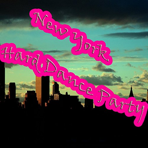 New York Hard Dance Party