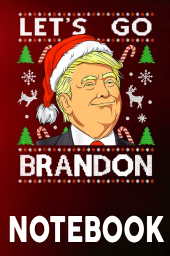 Notebook 6"x9" and 120 Lined Paper: Let's Go Branson Brandon Ugly Christmas gift for Men Women Kids On Christmas Holidays
