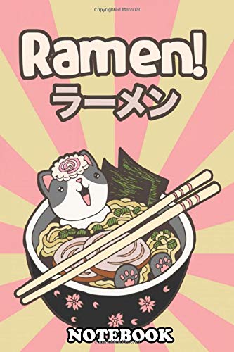 Notebook: A Dream Of The Ultimate Ramen , Journal for Writing, College Ruled Size 6" x 9", 110 Pages