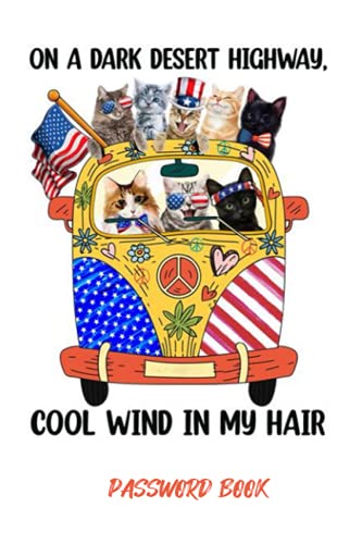 Notebook - Password Book Log Book On a dark desert highway cool wind in my hair: Designed to keep all your important website addresses Password Book ... Blank Journal with Black Cover Perfect Size