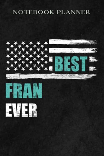 Notebook Planner Womens Best Fran Ever Retro Vintage First Name Gift nice: Daily Journal,6x9 in ,Meal,Book,Daily Organizer,Budget,Work List,Goals