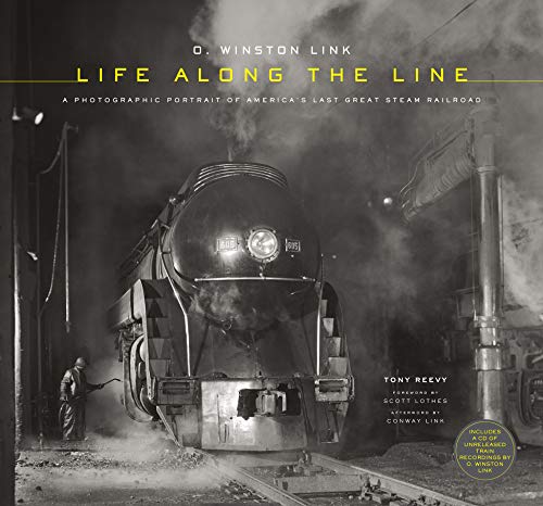 O. Winston Link: Life Along the Line: A Photographic Portrait of America's Last Great Steam Railroad (English Edition)