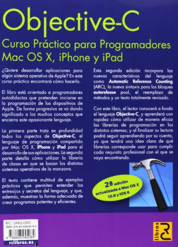 Objective C. Curso práctico para programadores Mac OS X, iPhone y iPad. 2ª edición actualizada a Mac OS X 10.8 y iOS 6. (Informatica)