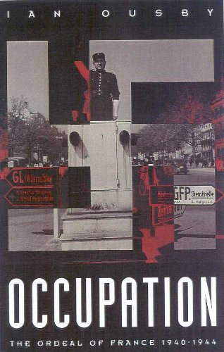 Occupation: The Ordeal of France 1940-1944 (English Edition)