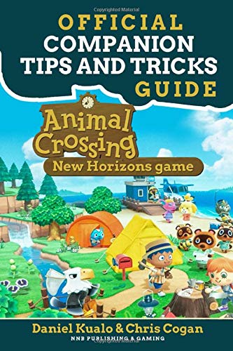 Official Companion Tips And Tricks Guide: Animal Crossing New Horizons Game (Animal Crossing New Horizons Guides)