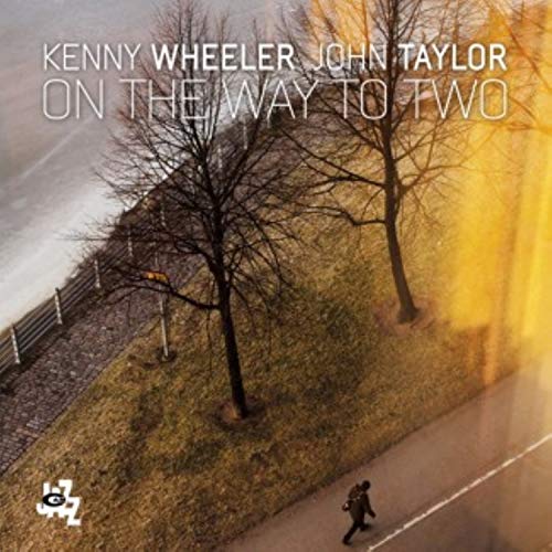On the Way to Two LP - Wheeler, K. & Taylor, J. [Vinilo]
