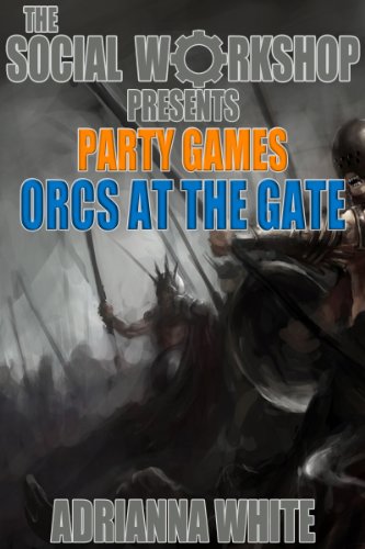 Orcs at the Gate (The Social Workshop) (Party Games) (English Edition)
