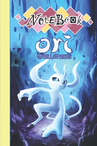 Ori and the Will of the Wisps Composition Notebook: Ori and the Will of the Wisps Skin Color Theme... Diary For student, kids, children, school ... 6x9 inches (114 Pages)