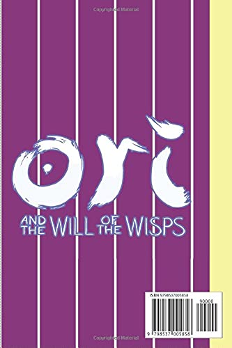 Ori and the Will of the Wisps Notebook: Ori and the Will of the Wisps Book 6x9 inches (114 Pages)