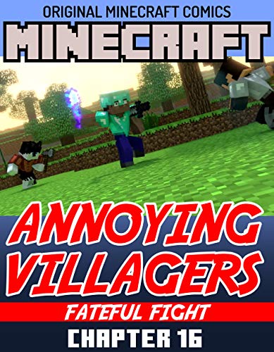 Original Minecraft Comics Chapter 16: Annoying Villagers Fateful Fight (English Edition)