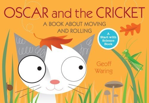 Oscar and the Cricket: A Book About Moving and Rolling (Start with Science) by Geoff Waring (2009-09-22)