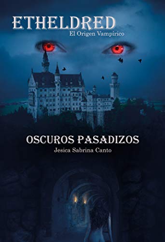 Oscuros pasadizos (Etheldred -El origen vampírico- nº 1)