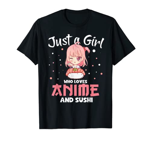 Otaku Japan Sólo una chica que ama el anime y el sushi Camiseta