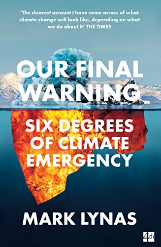 Our Final Warning: Six Degrees of Climate Emergency (English Edition)