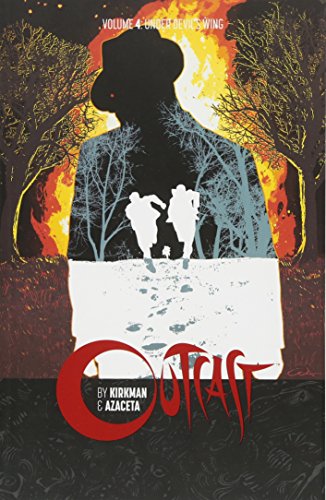 Outcast by Kirkman & Azaceta Volume 4: Under Devil's Wing (Outcast, 4)