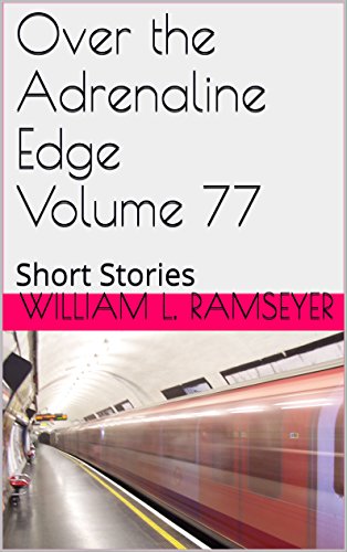 Over the Adrenaline Edge Volume 77: Short Stories (English Edition)